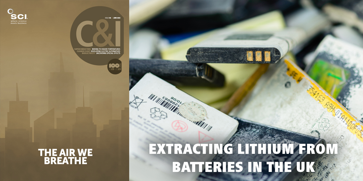 SCI C&I Issue 6 2023 UK startup extracting lithium from battery waste